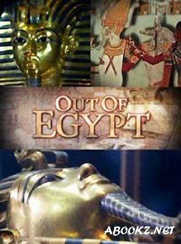 Из Египта. Плоть и кости / Out of Egypt (2013) SATRip