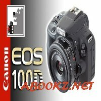 Canon 100D. Зеркалка - рекордсмен для новичков и не только (2016) WEBRip