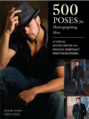 Скачать 500 Poses for Photographing Men: A Visual Sourcebook for Digital Portrait Photographers